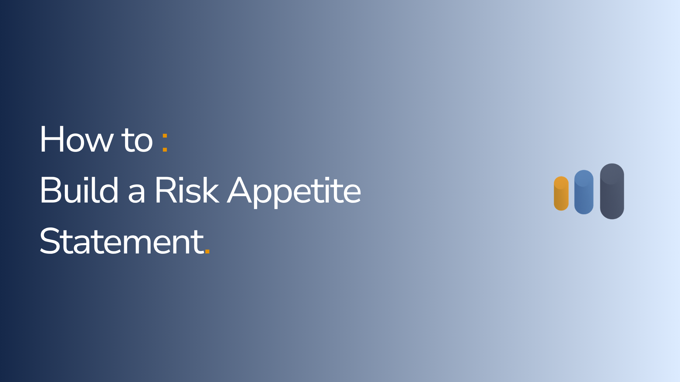 How to Build a Risk Appetite Statement That Actually Works
